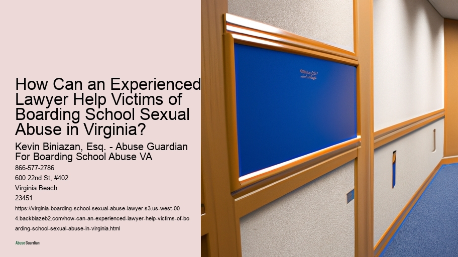 How Can an Experienced Lawyer Help Victims of Boarding School Sexual Abuse in Virginia?